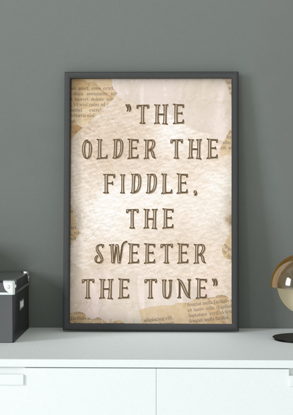 The Older the Fiddle – Vintage Quote Wall Art Digital Download